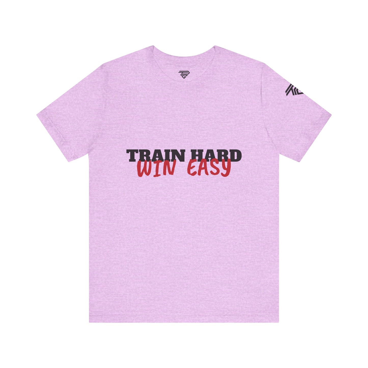 Train Hard , Win Easy - Unisex Short Sleeve T-Shirt