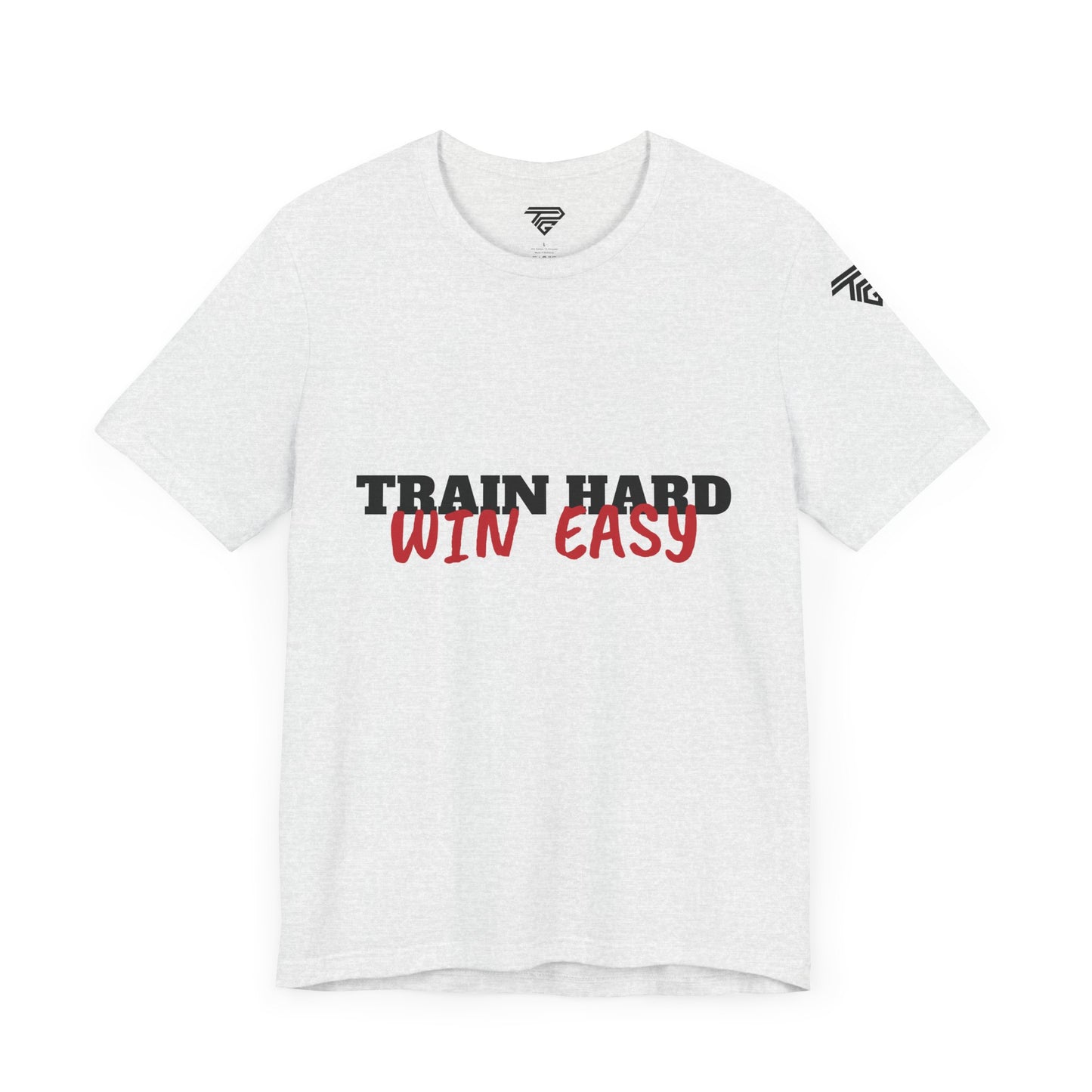 Train Hard , Win Easy - Unisex Short Sleeve T-Shirt
