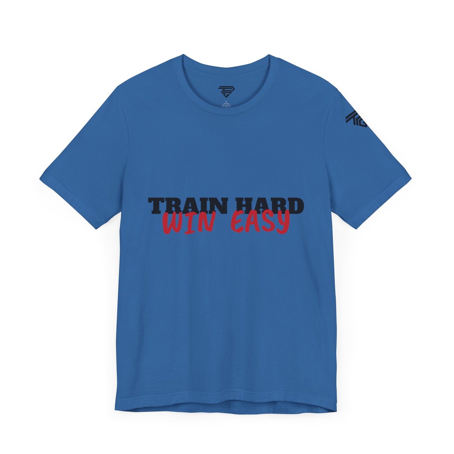Train Hard , Win Easy - Unisex Short Sleeve T-Shirt