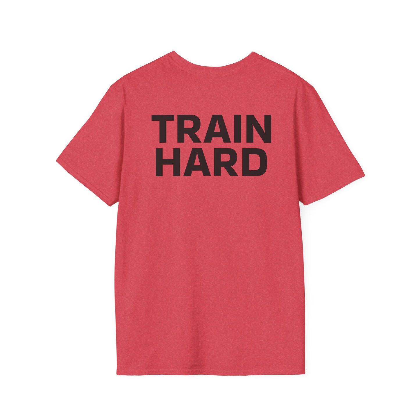TRAIN HARD - Unisex T-Shirt