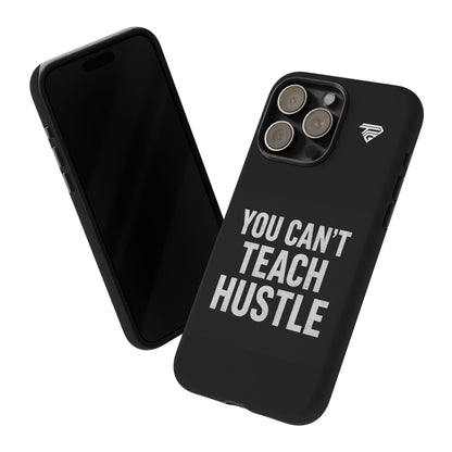 You Can't Teach Hustle Phone Case- Tough & Durable