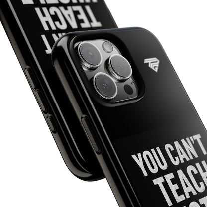 You Can't Teach Hustle Phone Case- Tough & Durable
