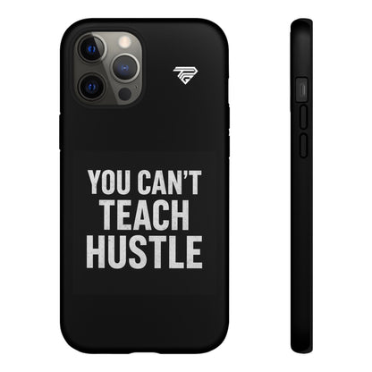 You Can't Teach Hustle Phone Case- Tough & Durable