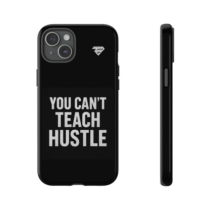 You Can't Teach Hustle Phone Case- Tough & Durable