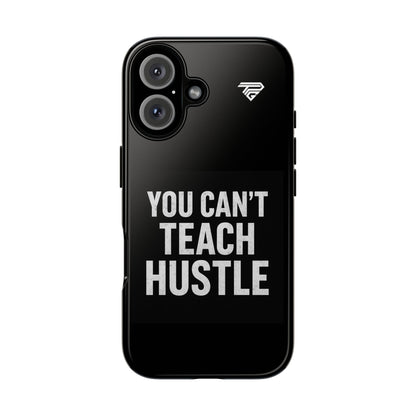 You Can't Teach Hustle Phone Case- Tough & Durable