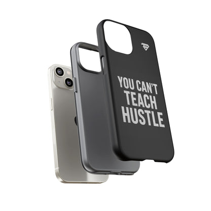 You Can't Teach Hustle Phone Case- Tough & Durable