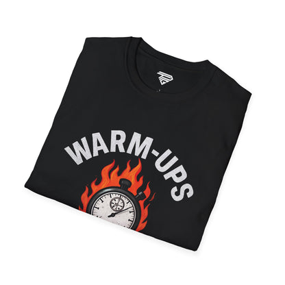 WARM-UPS ARE OVER Graphic Tee