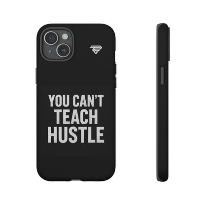 You Can't Teach Hustle Phone Case- Tough & Durable