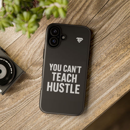 You Can't Teach Hustle Phone Case- Tough & Durable