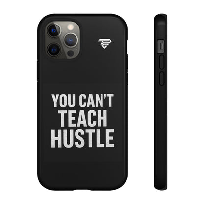 You Can't Teach Hustle Phone Case- Tough & Durable