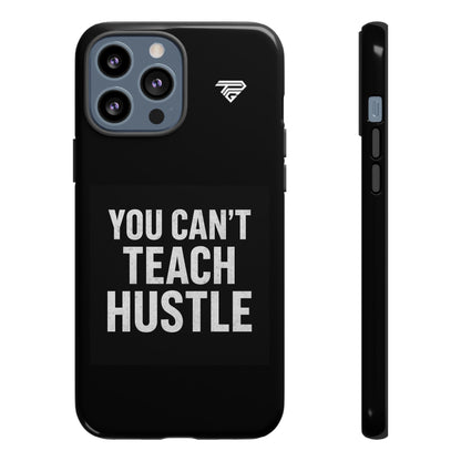 You Can't Teach Hustle Phone Case- Tough & Durable