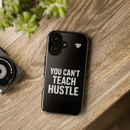 You Can't Teach Hustle Phone Case- Tough & Durable