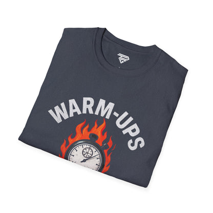 WARM-UPS ARE OVER Graphic Tee