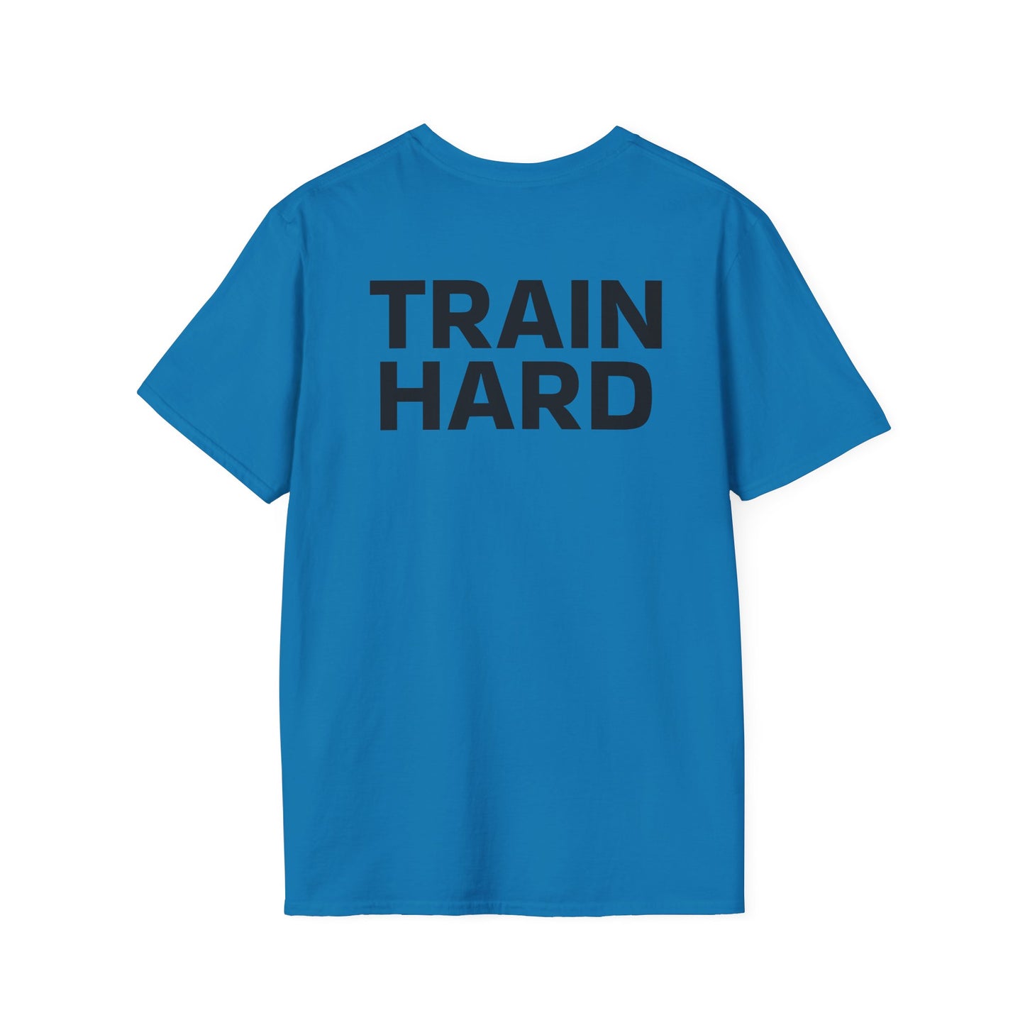 TRAIN HARD - Unisex T-Shirt