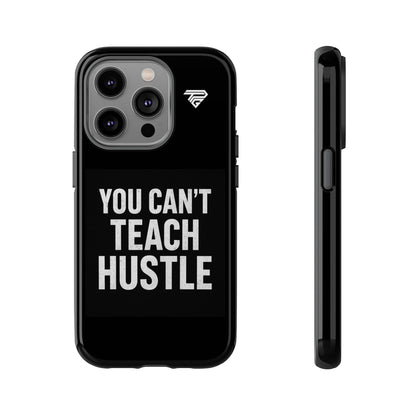You Can't Teach Hustle Phone Case- Tough & Durable