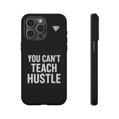 You Can't Teach Hustle Phone Case- Tough & Durable