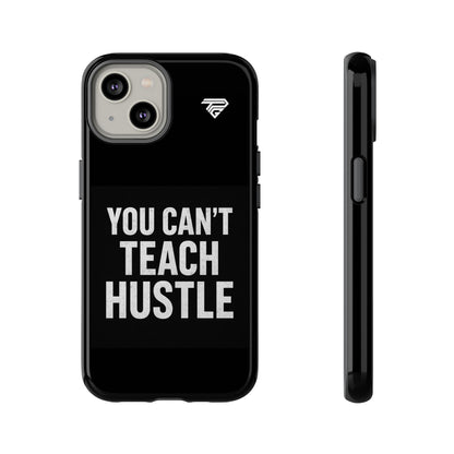 You Can't Teach Hustle Phone Case- Tough & Durable