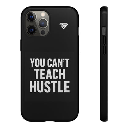 You Can't Teach Hustle Phone Case- Tough & Durable