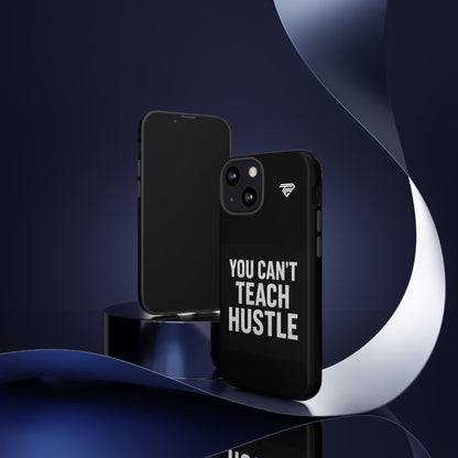 You Can't Teach Hustle Phone Case- Tough & Durable