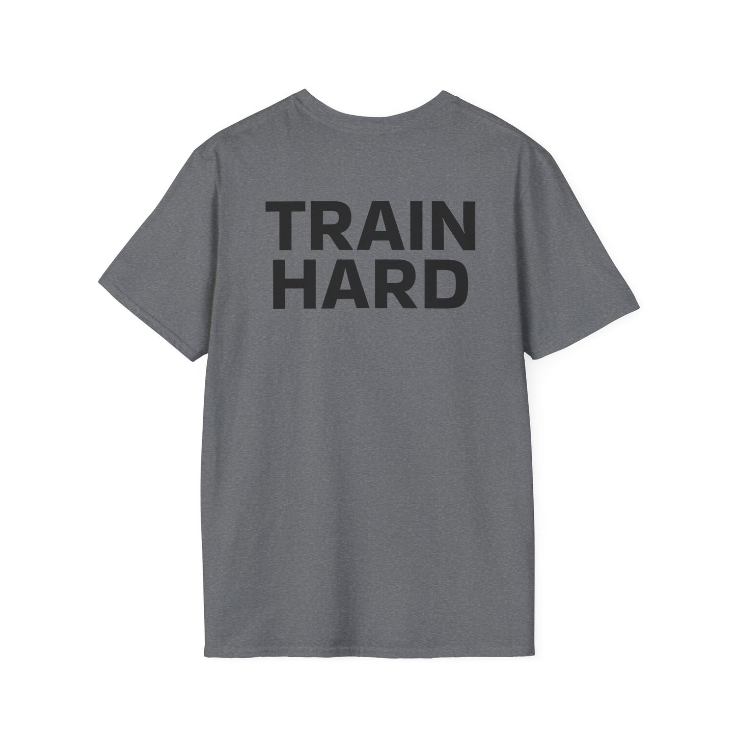 TRAIN HARD - Unisex T-Shirt
