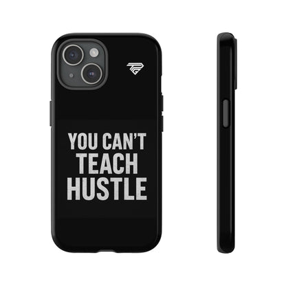 You Can't Teach Hustle Phone Case- Tough & Durable