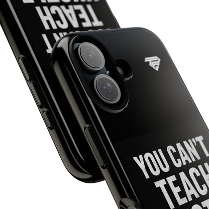 You Can't Teach Hustle Phone Case- Tough & Durable