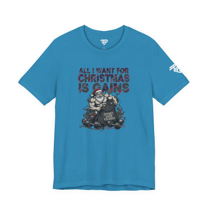 All I Want for Christmas Is Gains - Gym Tee