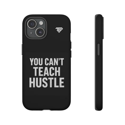 You Can't Teach Hustle Phone Case- Tough & Durable