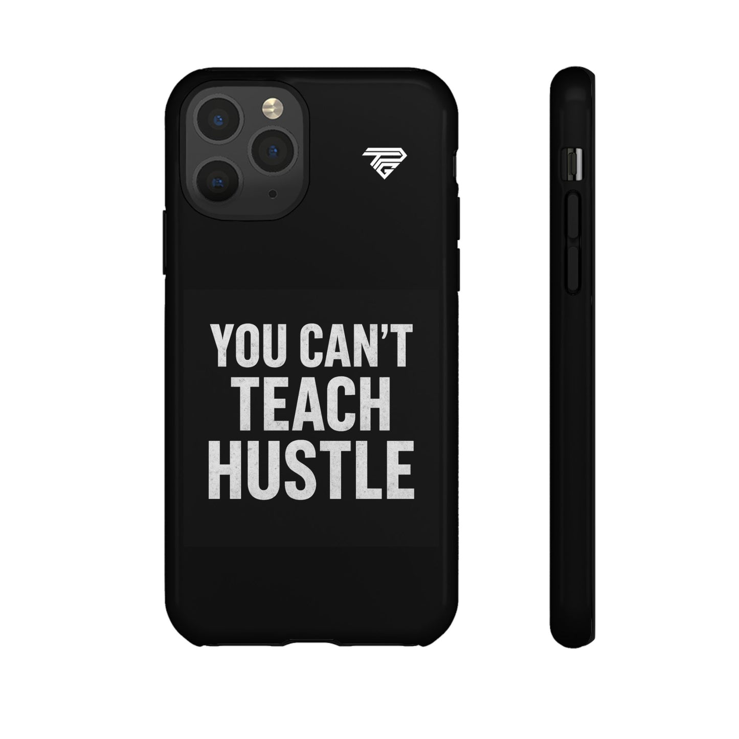 You Can't Teach Hustle Phone Case- Tough & Durable