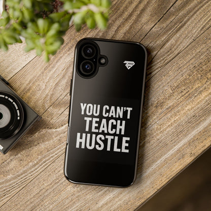 You Can't Teach Hustle Phone Case- Tough & Durable