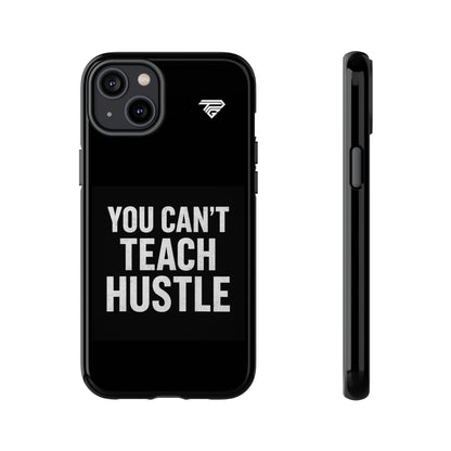 You Can't Teach Hustle Phone Case- Tough & Durable