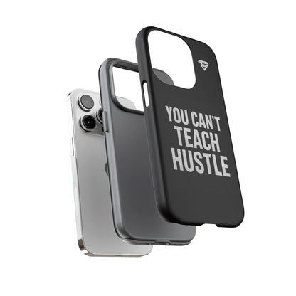 You Can't Teach Hustle Phone Case- Tough & Durable
