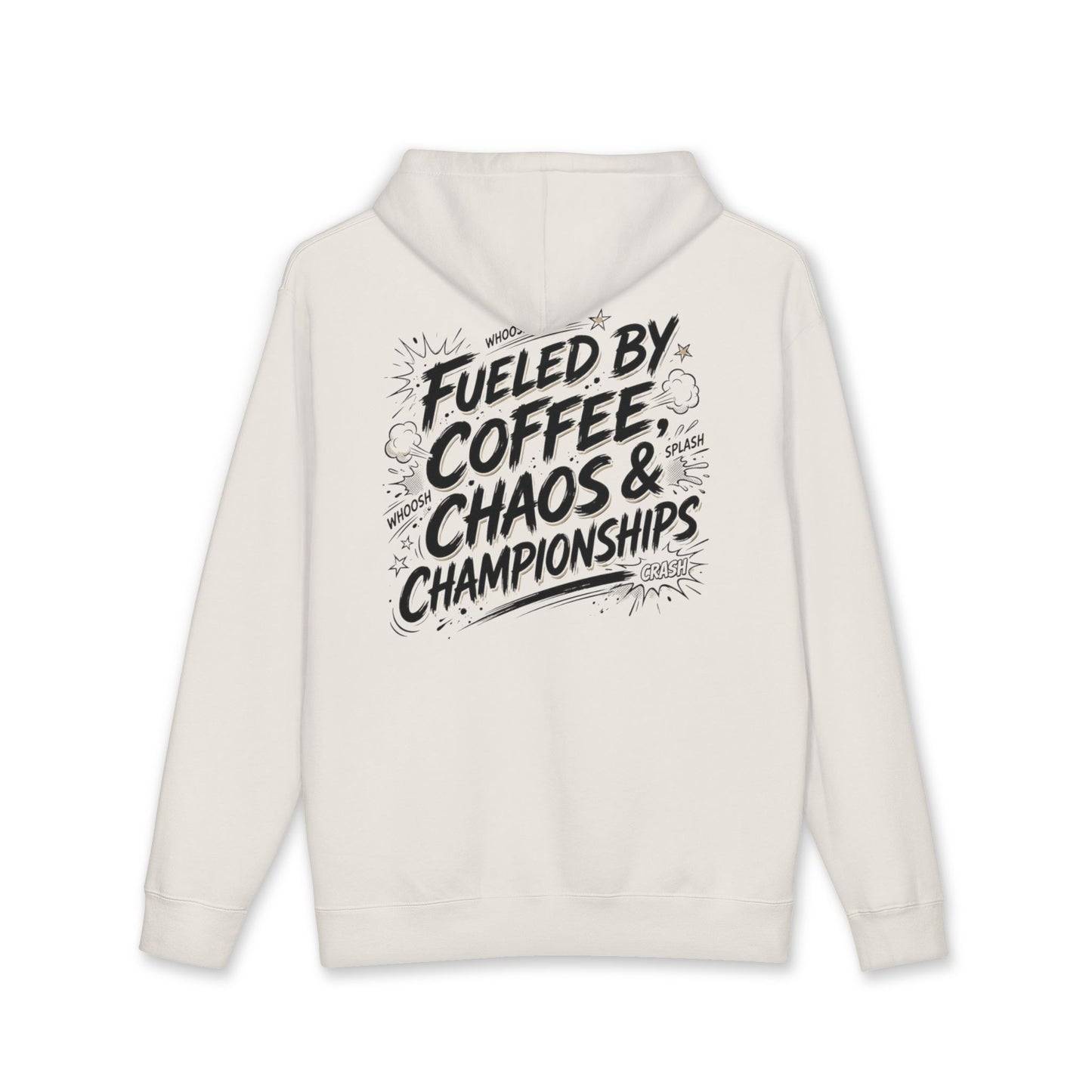 Fueled By Coffee, Chaos & Championships Hoodie