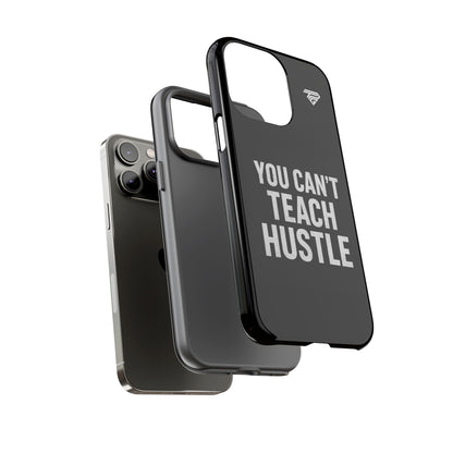 You Can't Teach Hustle Phone Case- Tough & Durable