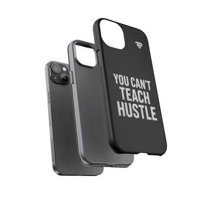 You Can't Teach Hustle Phone Case- Tough & Durable