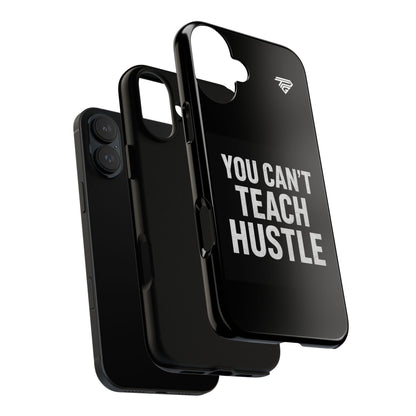 You Can't Teach Hustle Phone Case- Tough & Durable