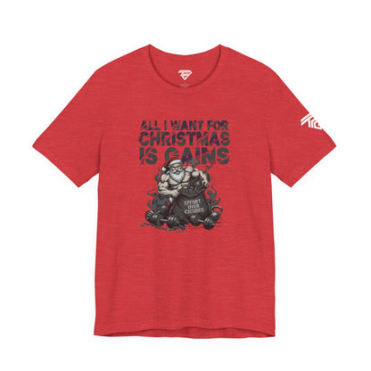 All I Want for Christmas Is Gains - Gym Tee