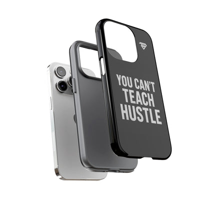 You Can't Teach Hustle Phone Case- Tough & Durable