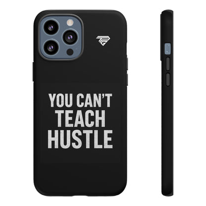 You Can't Teach Hustle Phone Case- Tough & Durable