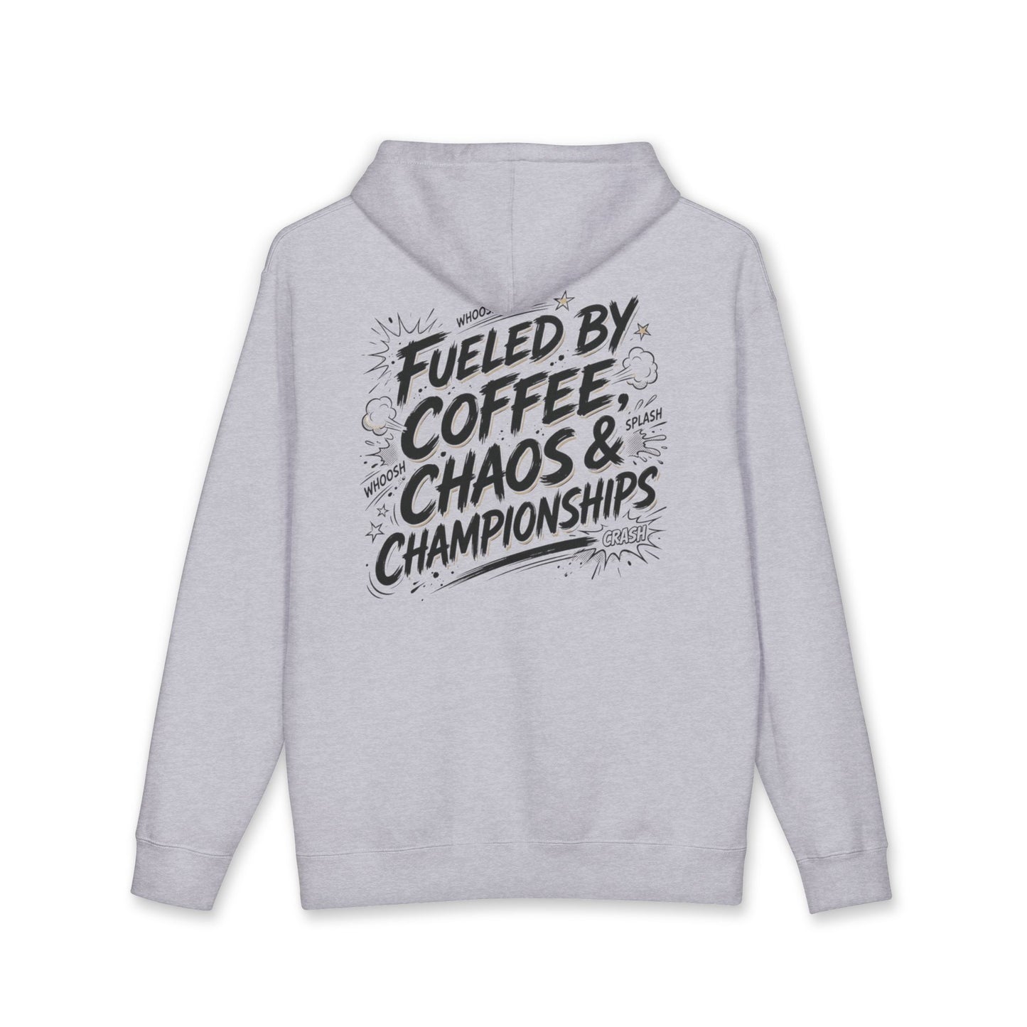 Fueled By Coffee, Chaos & Championships Hoodie