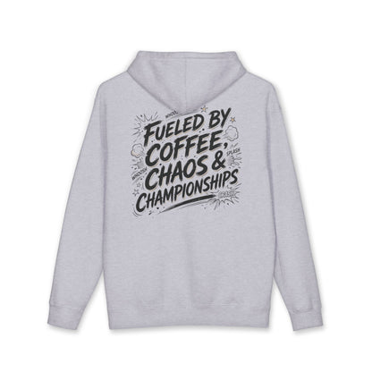 Fueled By Coffee, Chaos & Championships Hoodie