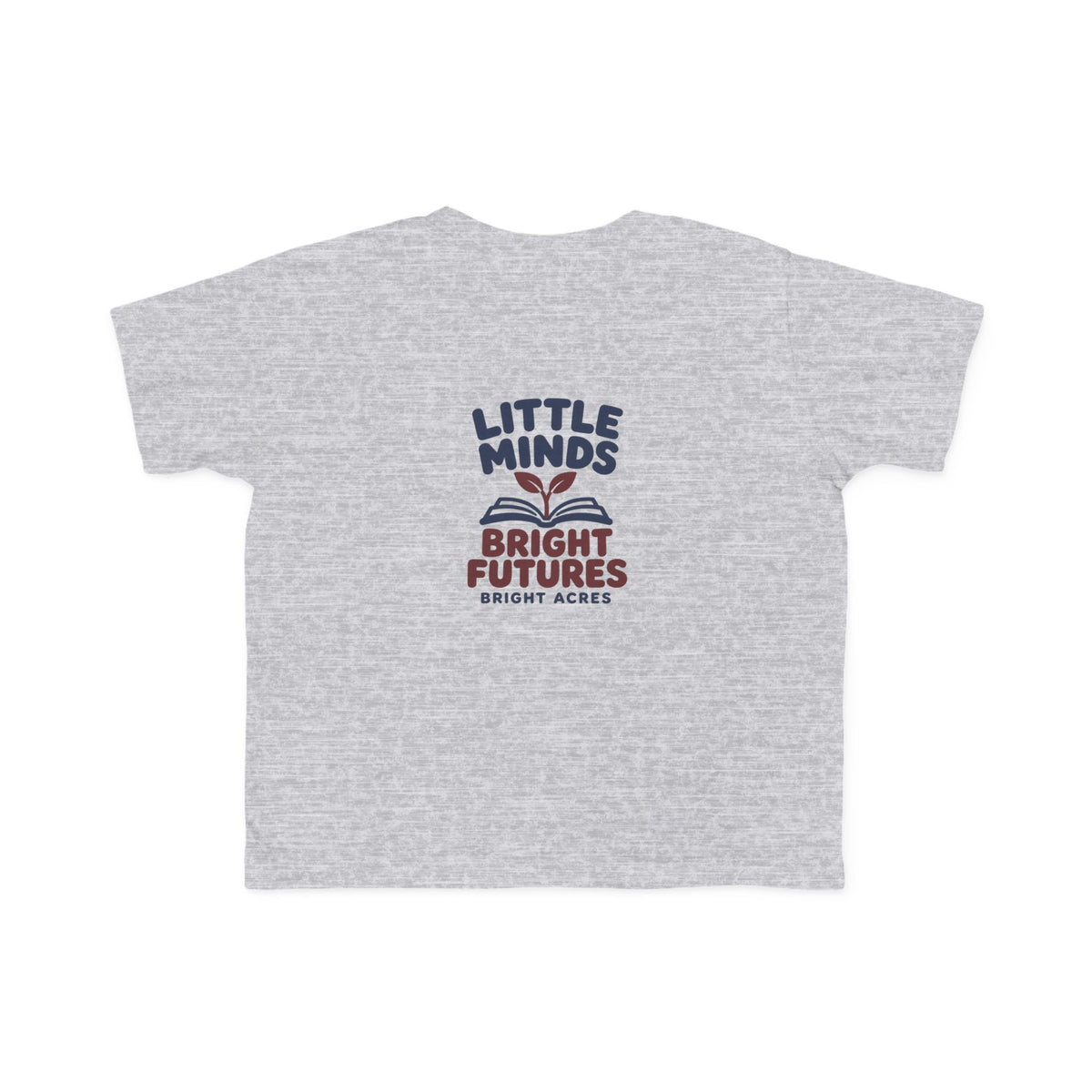 Bright Acres Little Minds Bright Futures Toddler Tee — Heather, back
