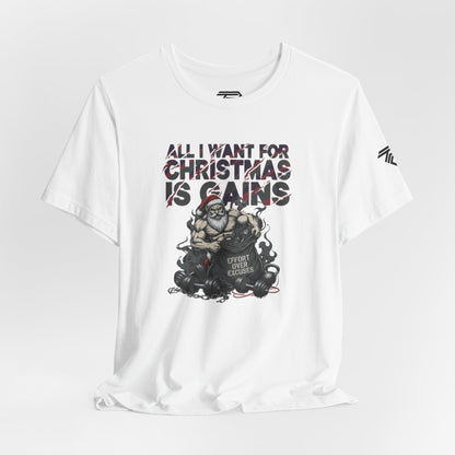 All I Want for Christmas Is Gains - Gym Tee