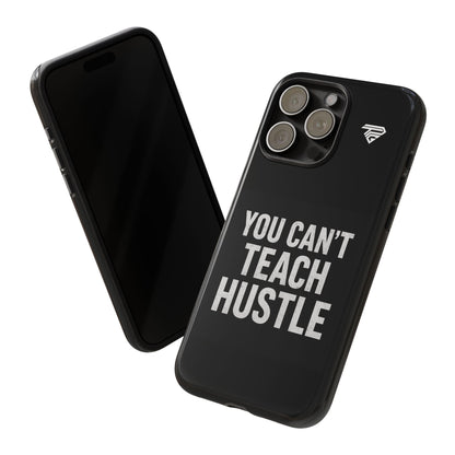 You Can't Teach Hustle Phone Case- Tough & Durable