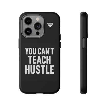 You Can't Teach Hustle Phone Case- Tough & Durable