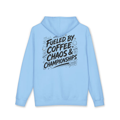 Fueled By Coffee, Chaos & Championships Hoodie