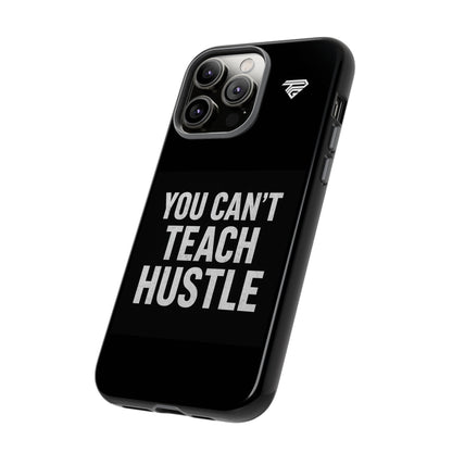 You Can't Teach Hustle Phone Case- Tough & Durable