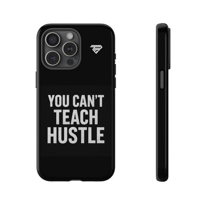 You Can't Teach Hustle Phone Case- Tough & Durable