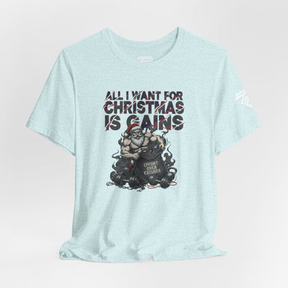 All I Want for Christmas Is Gains - Gym Tee