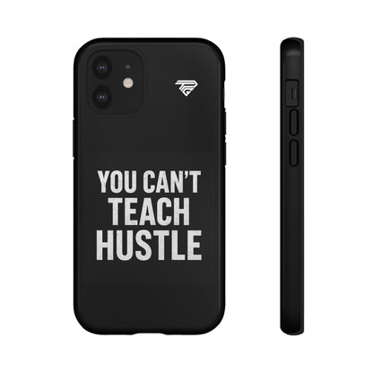You Can't Teach Hustle Phone Case- Tough & Durable